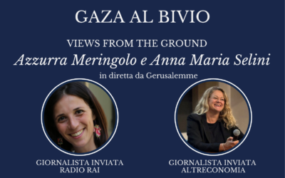 Views from the ground “Gaza al bivio”