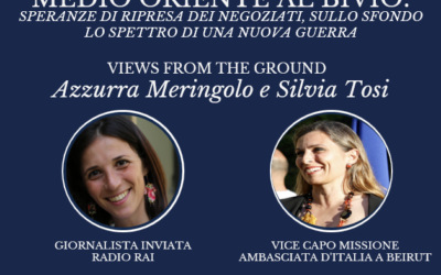 Views from the ground “Medio Oriente al bivio: speranze di ripresa dei negoziati, sullo sfondo lo spettro di una nuova guerra”