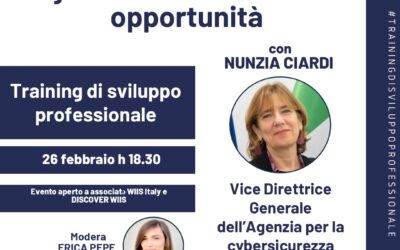 Training di Sviluppo Professionale – Meet the Expert: Cybersicurezza – Sfide e Opportunità con Nunzia Ciardi, Vice Direttrice Generale dell’Agenzia per la Cybersicurezza Nazionale