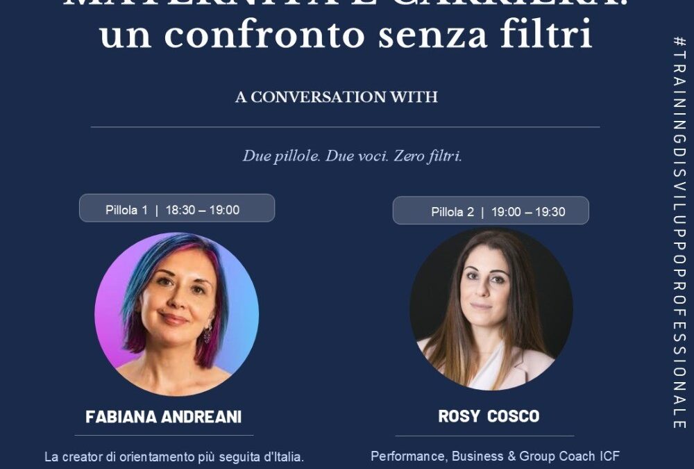 Maternità e Carriera: un confronto senza filtri
